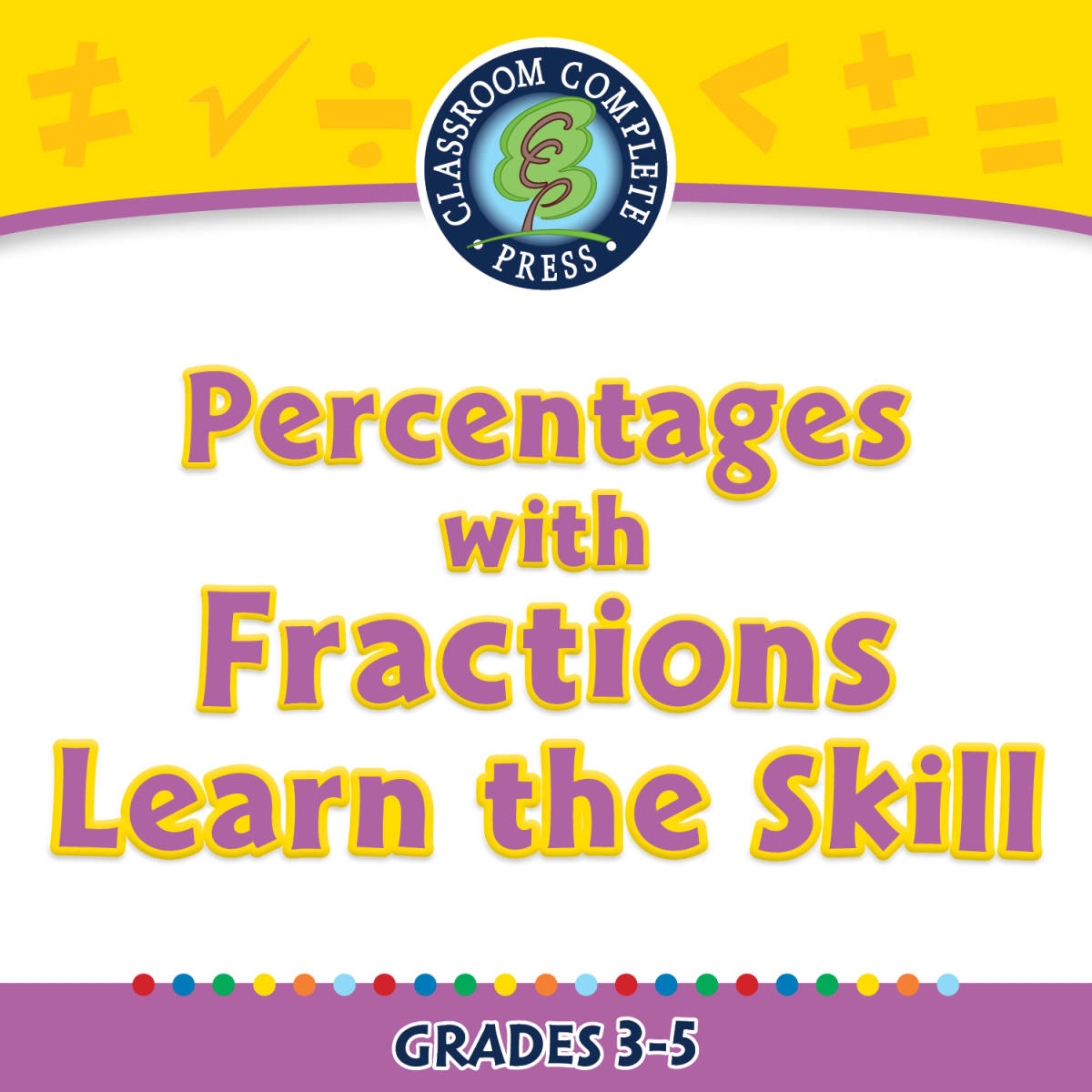 An educational teaching resource from Classroom Complete Press entitled Number & Operations: Percentages with Fractions - Learn the Skill - FLASH-PC downloadable at Teach Simple.