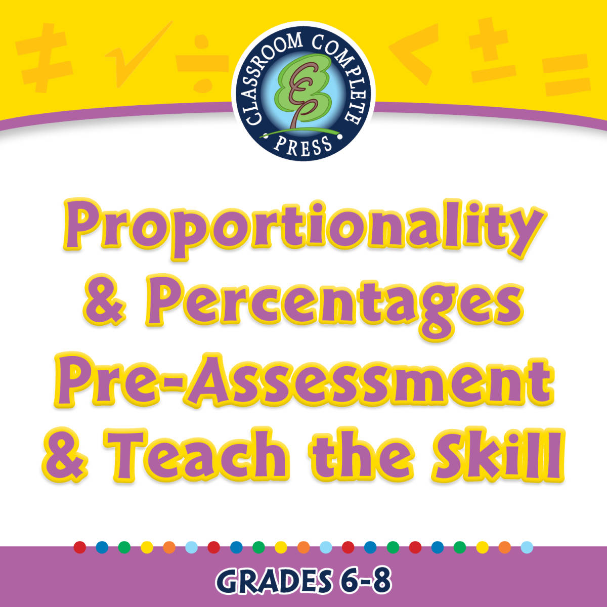 An educational teaching resource from Classroom Complete Press entitled Number & Operations: Proportionality & Percentages - Pre-Assessment & Teach the Skill - FLASH-PC downloadable at Teach Simple.