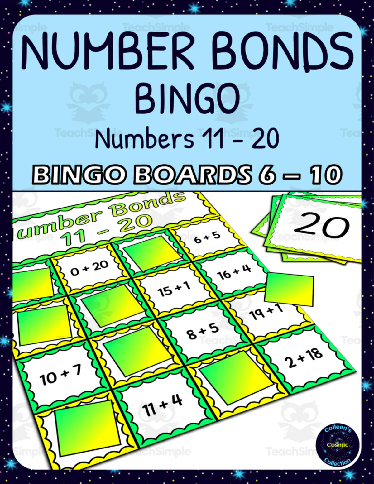 An educational teaching resource from Colleen's Cosmic Collection entitled Number Bonds 11-20 Bingo - Boards 6-10 downloadable at Teach Simple.