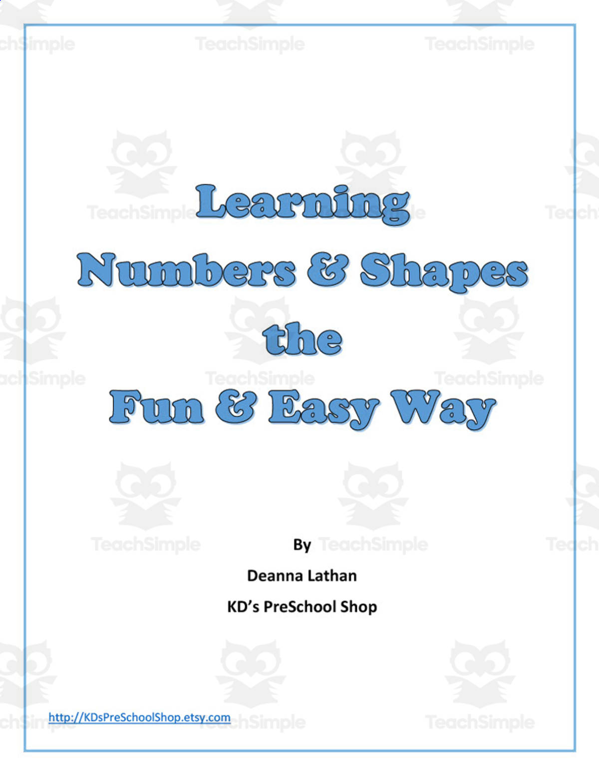 An educational teaching resource from KD's Kids School Shop entitled Numbers and Shapes Activity Packet downloadable at Teach Simple.