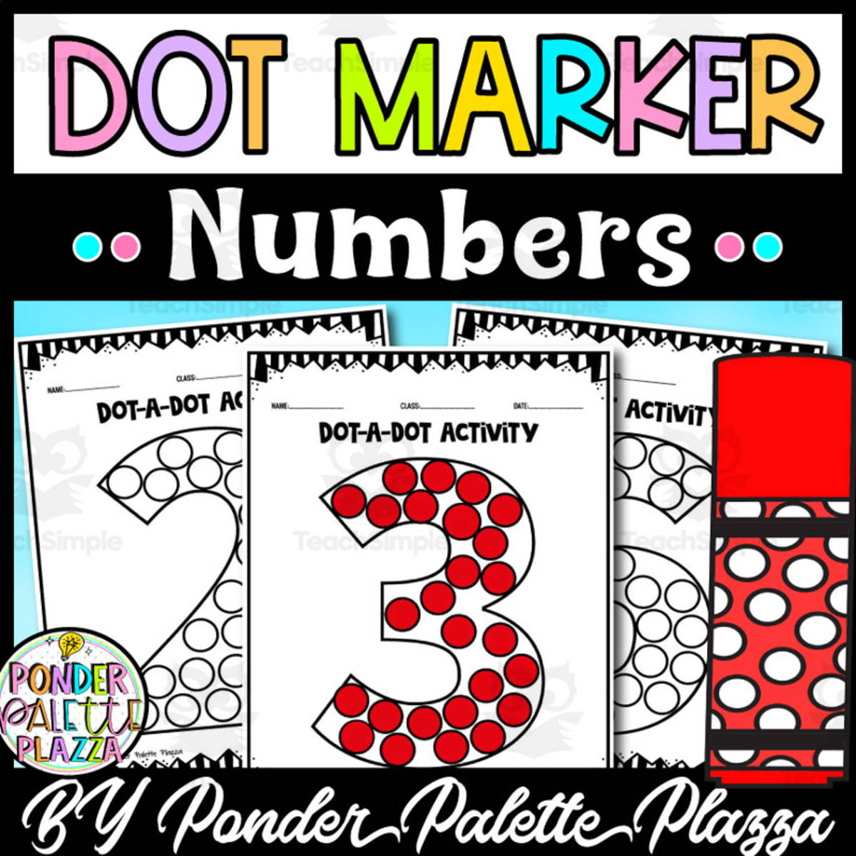 An educational teaching resource from Ponder Palette Plazza entitled Numbers Dot Marker Worksheets downloadable at Teach Simple.
