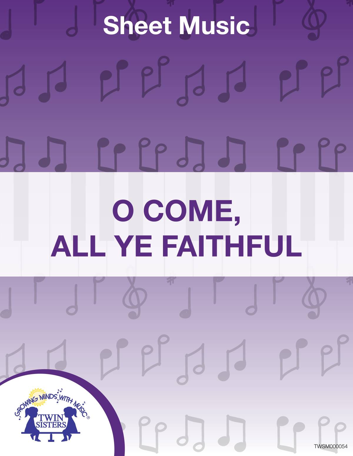 An educational teaching resource from Twin Sisters Digital Media entitled O Come, All Ye Faithful Sheet Music downloadable at Teach Simple.