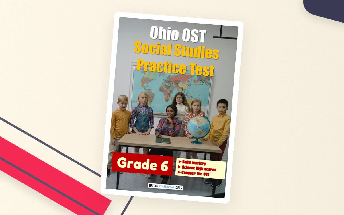 An educational teaching resource from Bright Classroom Ideas Marketplace entitled Ohio (OST) Social Studies Practice Test for Grade 6 downloadable at Teach Simple.