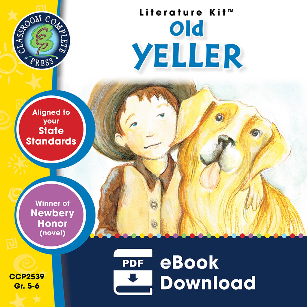 An educational teaching resource from Classroom Complete Press entitled Old Yeller - Literature Kit Gr. 5-6 downloadable at Teach Simple.