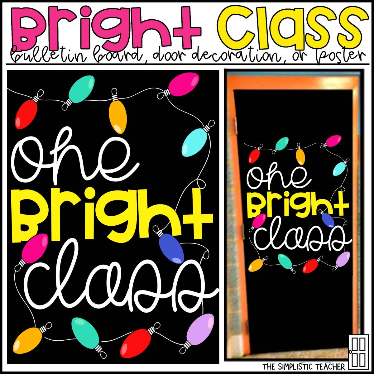 An educational teaching resource from The Simplistic Teacher entitled One Bright Class Christmas Lights Bulletin Board Kit, Door Decoration Set, or Poster downloadable at Teach Simple.