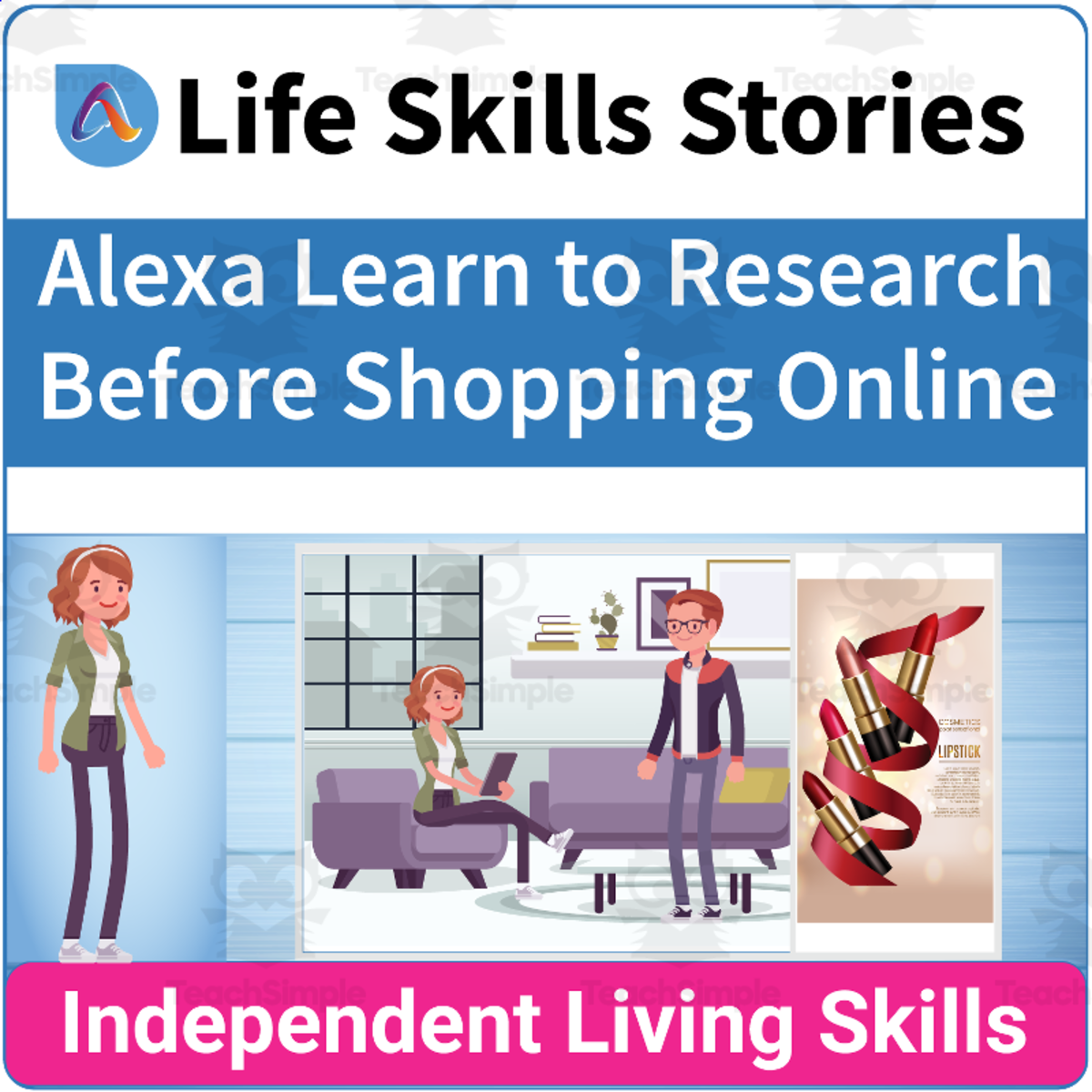 An educational teaching resource from Adulting Life Skills Resources entitled Online Safety Skills: Alexa Learns to Research Before Shopping Online downloadable at Teach Simple.