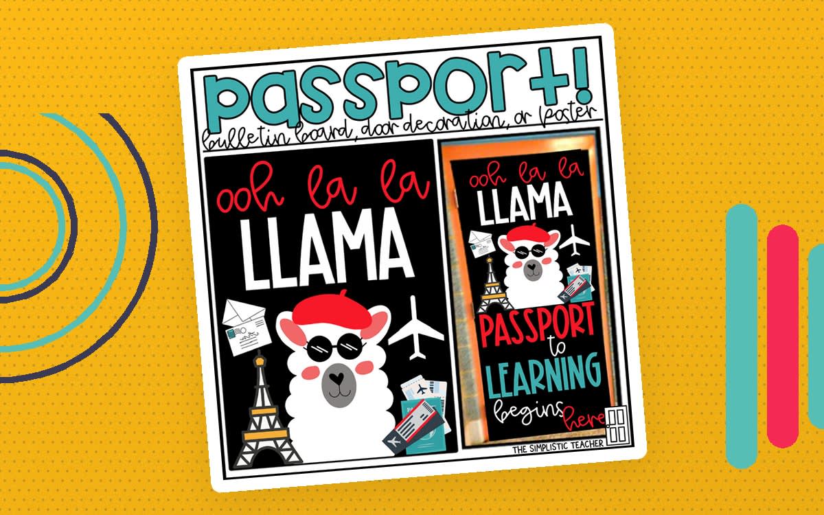 An educational teaching resource from The Simplistic Teacher entitled "Ooh La La" LLama Passport Back to School Bulletin Board Kit, Door Decoration Set, or Poster downloadable at Teach Simple.