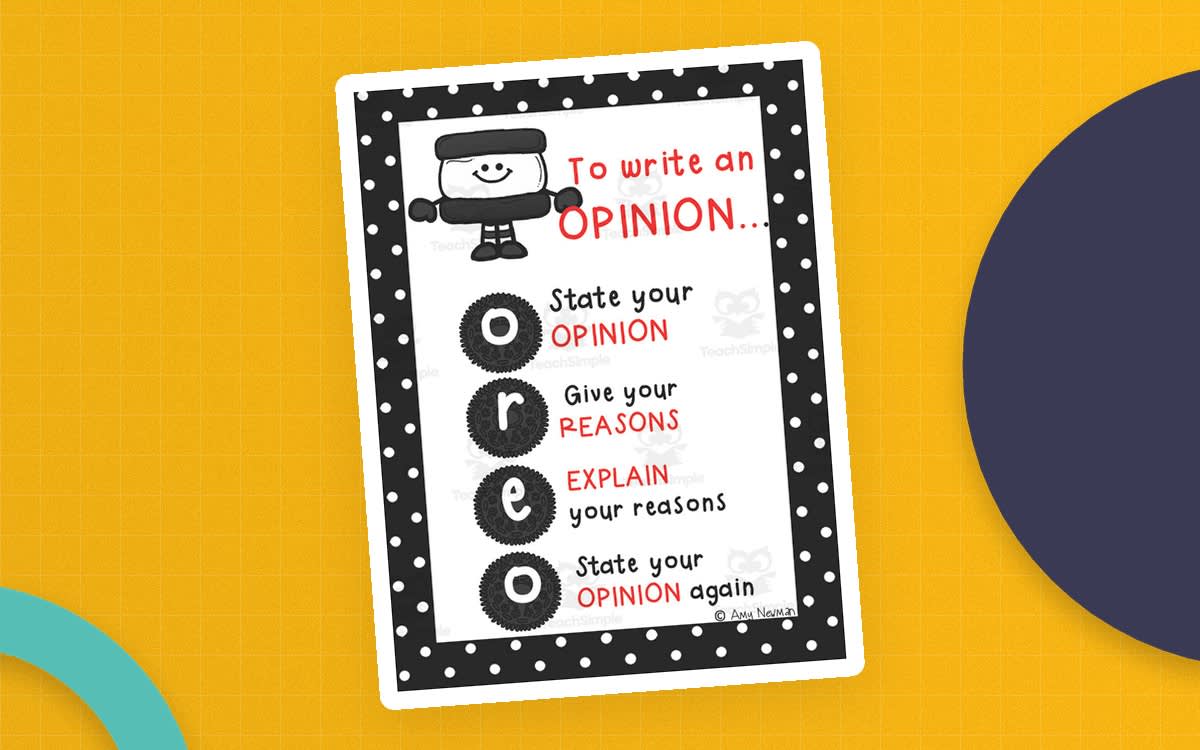 An educational teaching resource from First in Line entitled Opinion Writing Anchor Chart – O.R.E.O. Method downloadable at Teach Simple.