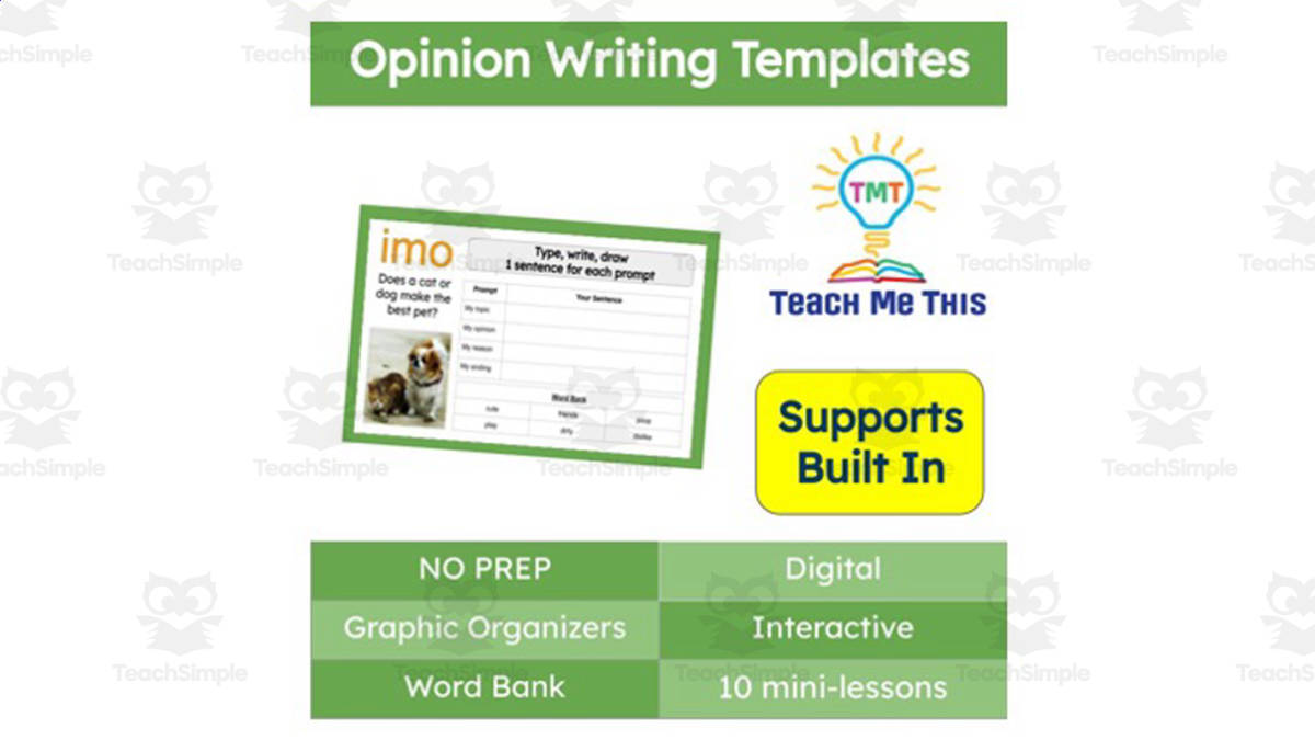 An educational teaching resource from Teach Me This entitled Opinion Writing Templates | Digital Graphic Organizers downloadable at Teach Simple.
