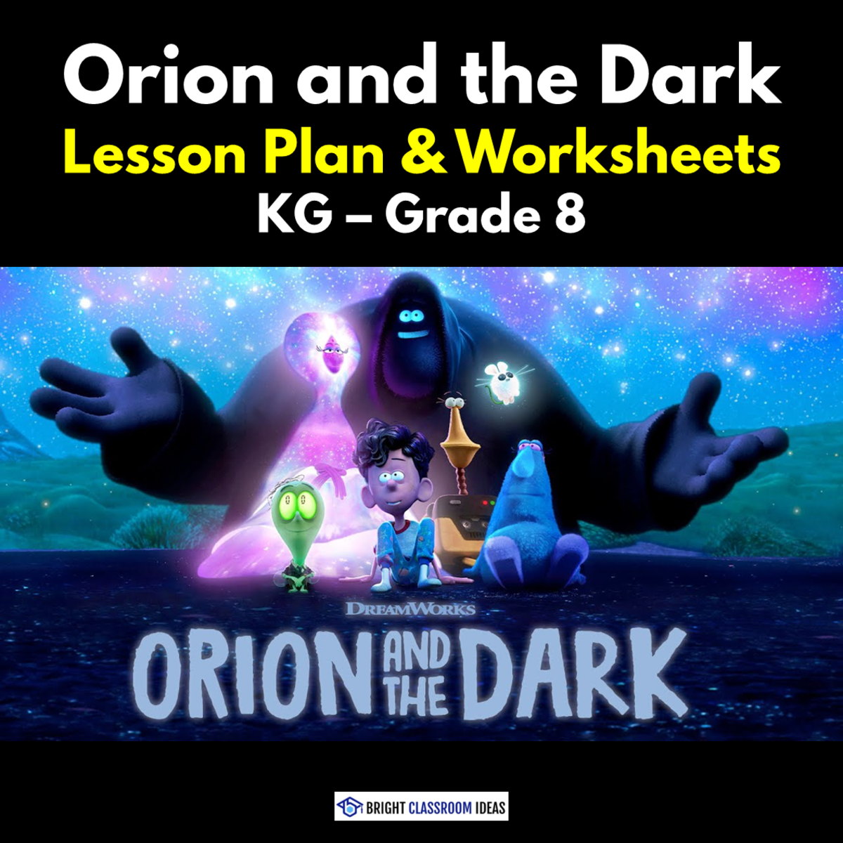 An educational teaching resource from Bright Classroom Ideas Marketplace entitled 'Orion and the Dark' Lesson Plan & Worksheets | KG - Grade 8 downloadable at Teach Simple.