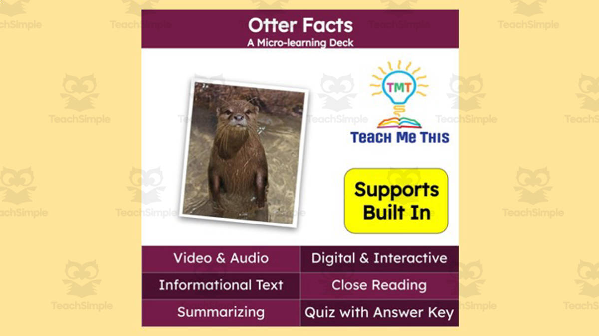 An educational teaching resource from Teach Me This entitled Otter Facts | Interactive Science Lesson | Micro-Learning Deck downloadable at Teach Simple.