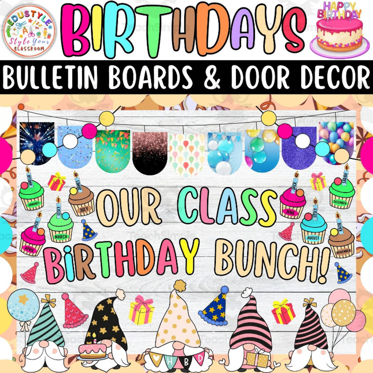 An educational teaching resource from Style Your Classroom entitled Our Class Birthday Bunch!: Birthday Bulletin board And door Decor kit downloadable at Teach Simple.