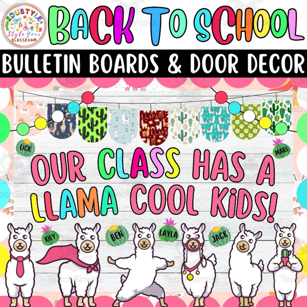An educational teaching resource from Style Your Classroom entitled Our Class Has a Llama Back To School Bulletin board or door Decor kit downloadable at Teach Simple.