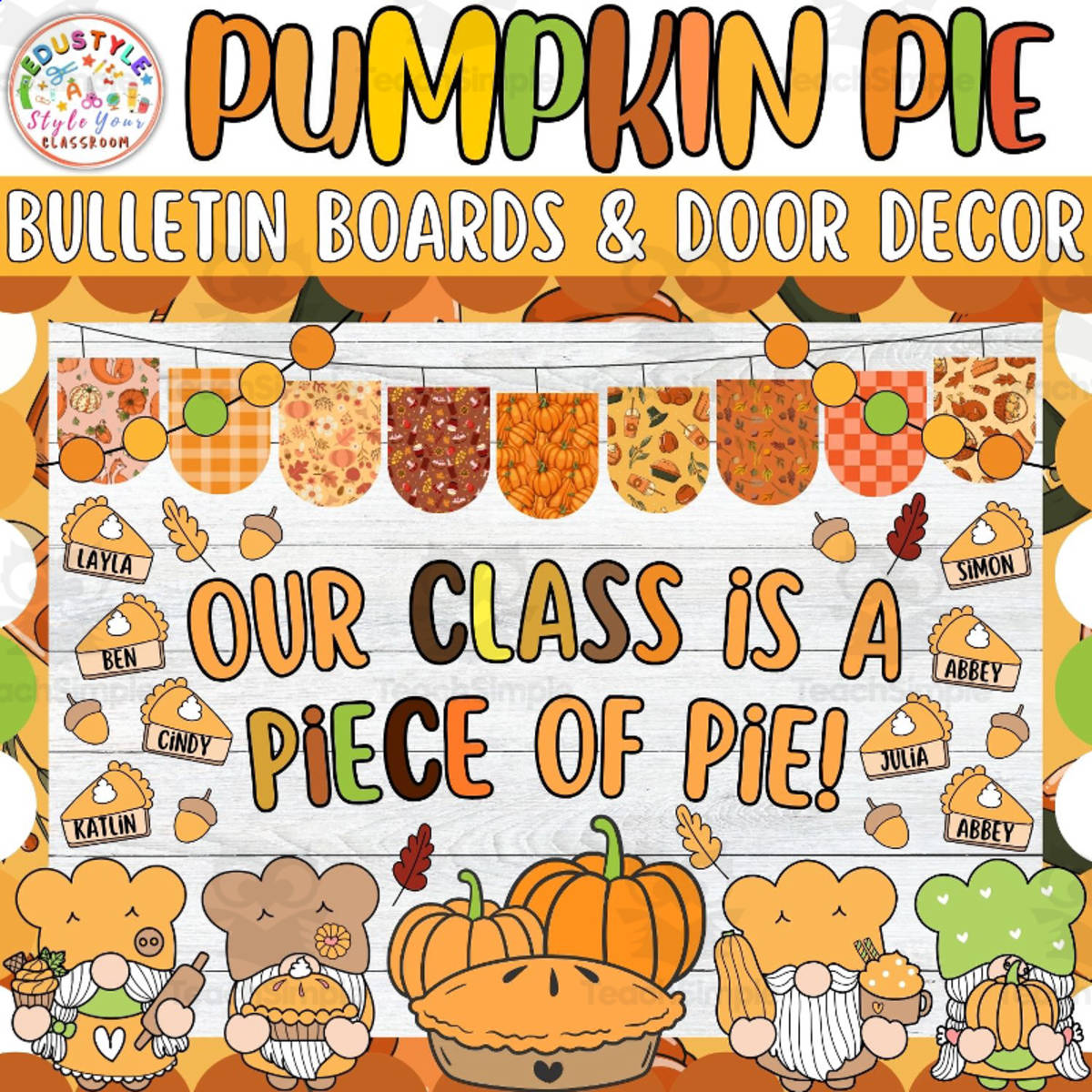 An educational teaching resource from Style Your Classroom entitled Our Class is a Piece of: Thanksgiving Bulletin board or door Decor kit downloadable at Teach Simple.