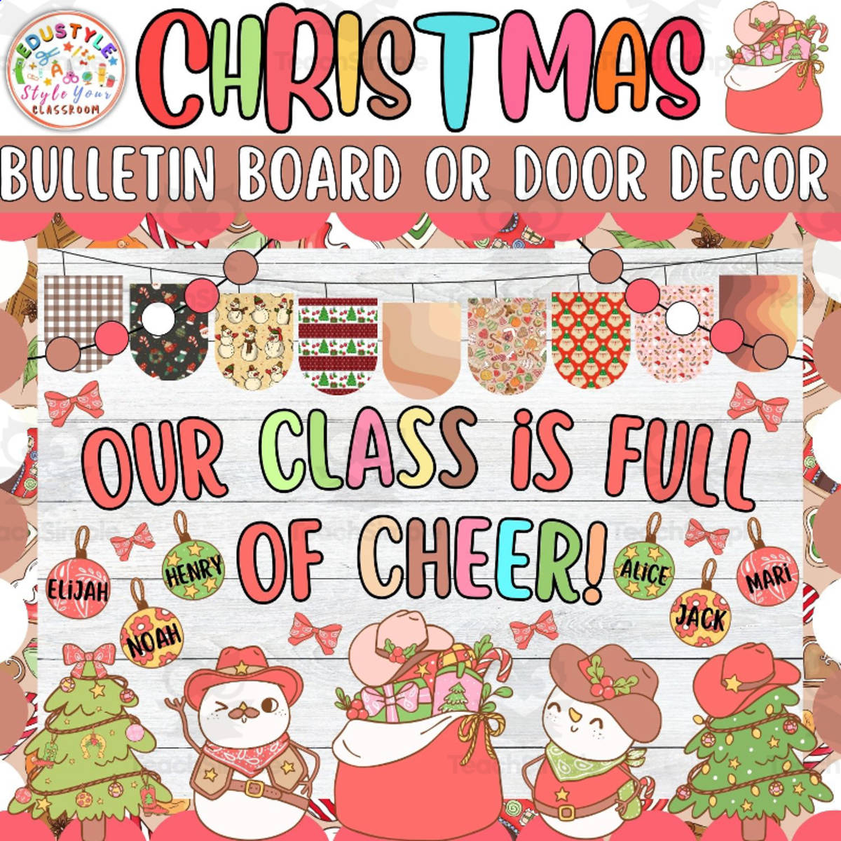 An educational teaching resource from Style Your Classroom entitled Our Class is Full: Cowboy Christmas Bulletin Board or Door Decor Kit downloadable at Teach Simple.