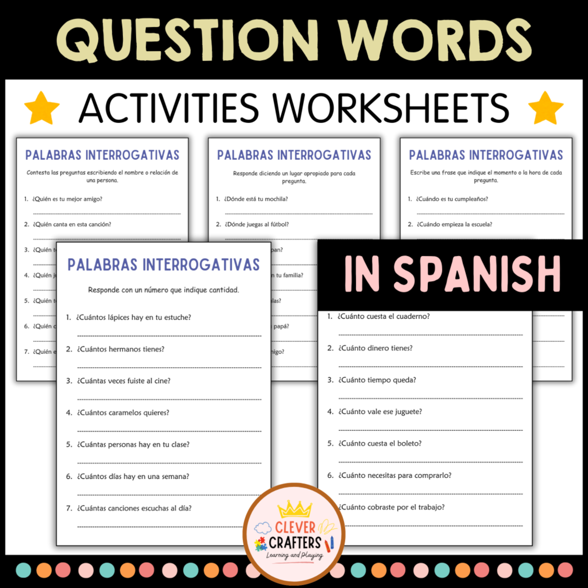 An educational teaching resource from Clever Crafters entitled Palabras Interrogativas - Question Words Worksheets in Spanish downloadable at Teach Simple.