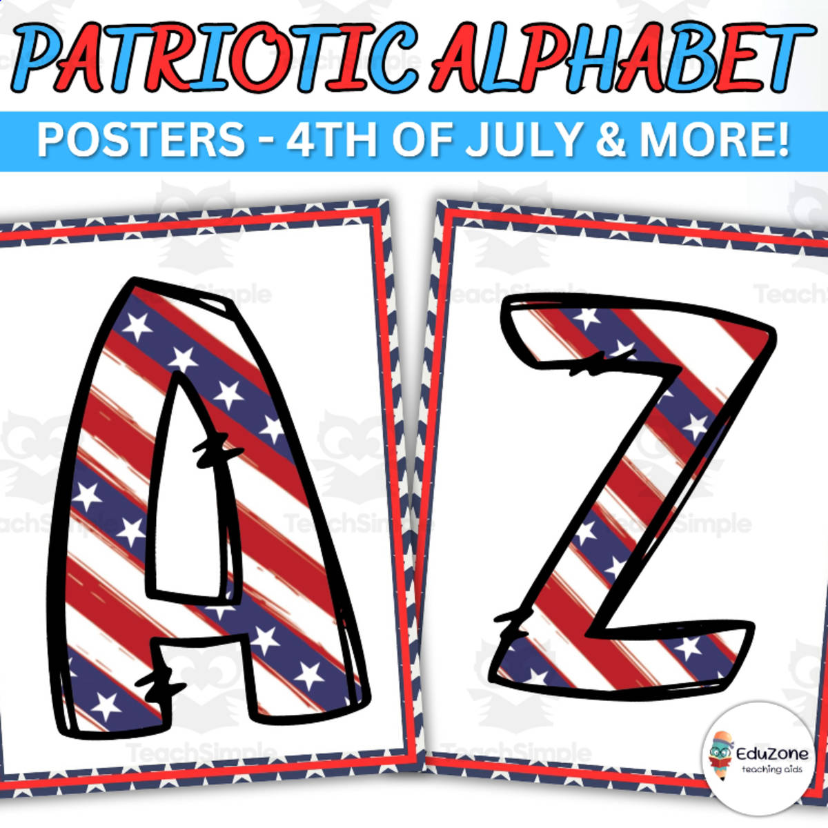 An educational teaching resource from Style Your Classroom entitled Patriotic Alphabet posters: For 4th of July, Veterans Day, Flag Day downloadable at Teach Simple.