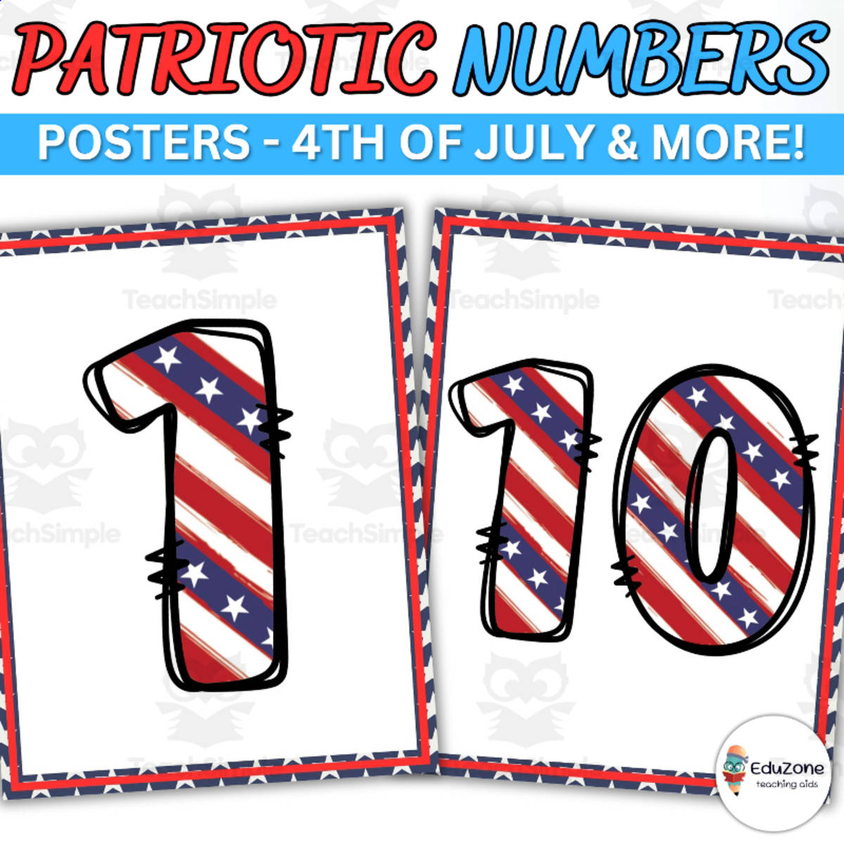 An educational teaching resource from Style Your Classroom entitled Patriotic Numbers posters: For 4th of July, Veterans Day, Flag Day. downloadable at Teach Simple.