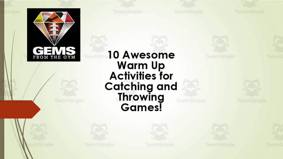 An educational teaching resource from Gems from the Gym entitled PE Warmup Games: Throwing and Catching downloadable at Teach Simple.