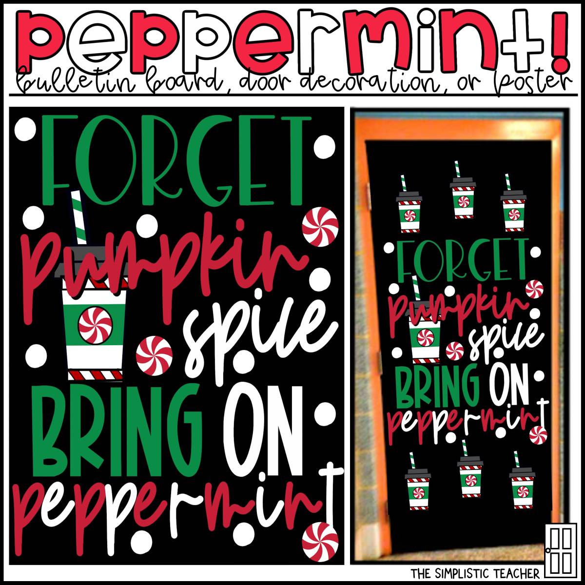 An educational teaching resource from The Simplistic Teacher entitled Peppermint Winter December Bulletin Board Kit, Door Decoration Set, or Poster downloadable at Teach Simple.