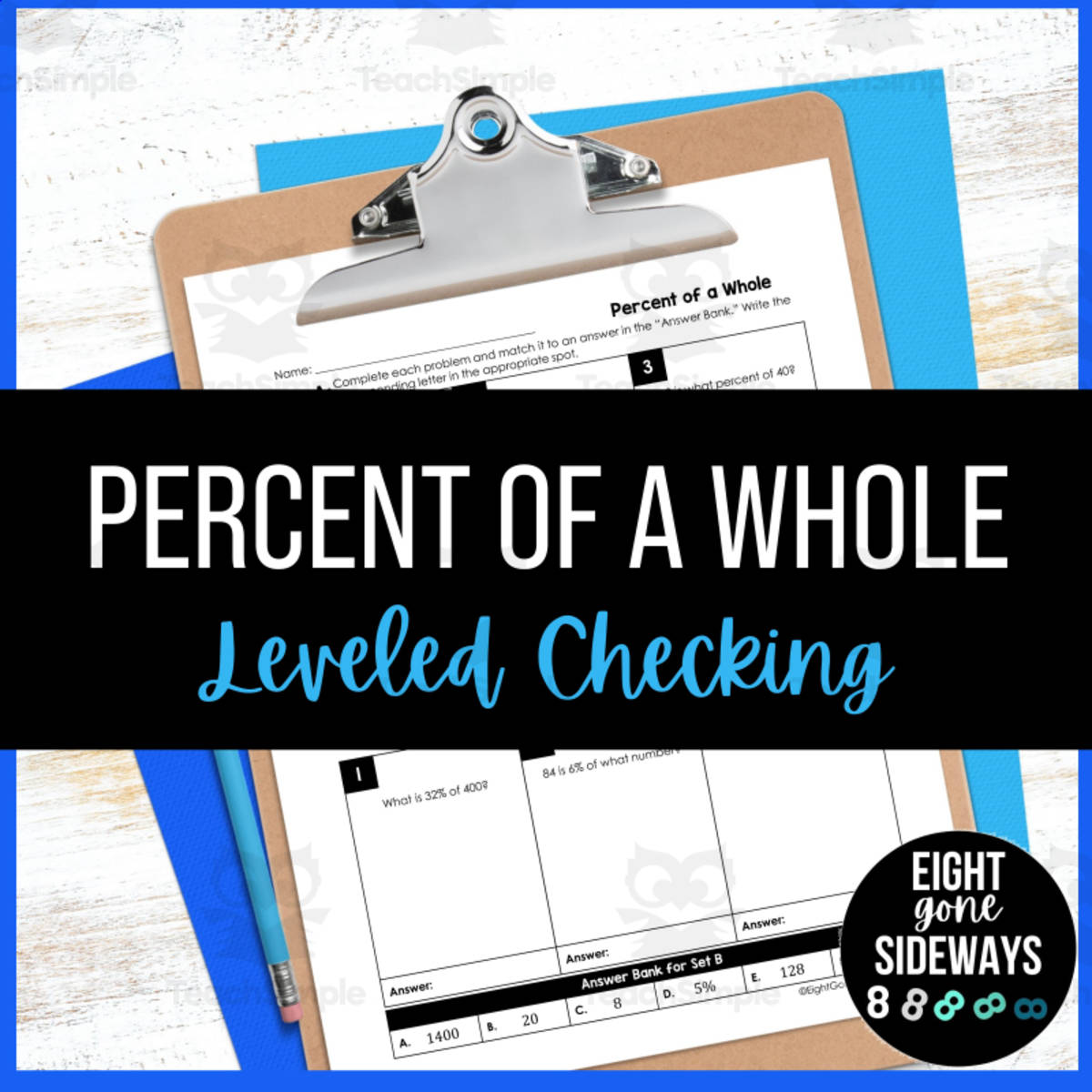 An educational teaching resource from Eight Gone Sideways entitled Percent of a Whole - Leveled Checking Worksheet downloadable at Teach Simple.