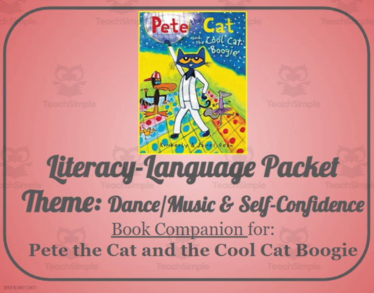 An educational teaching resource from Belleville Area Special Services Cooperative (BASSC) entitled Pete the Cat and the Cool Cat Boogie: Language-Literacy Book Companion Packet downloadable at Teach Simple.