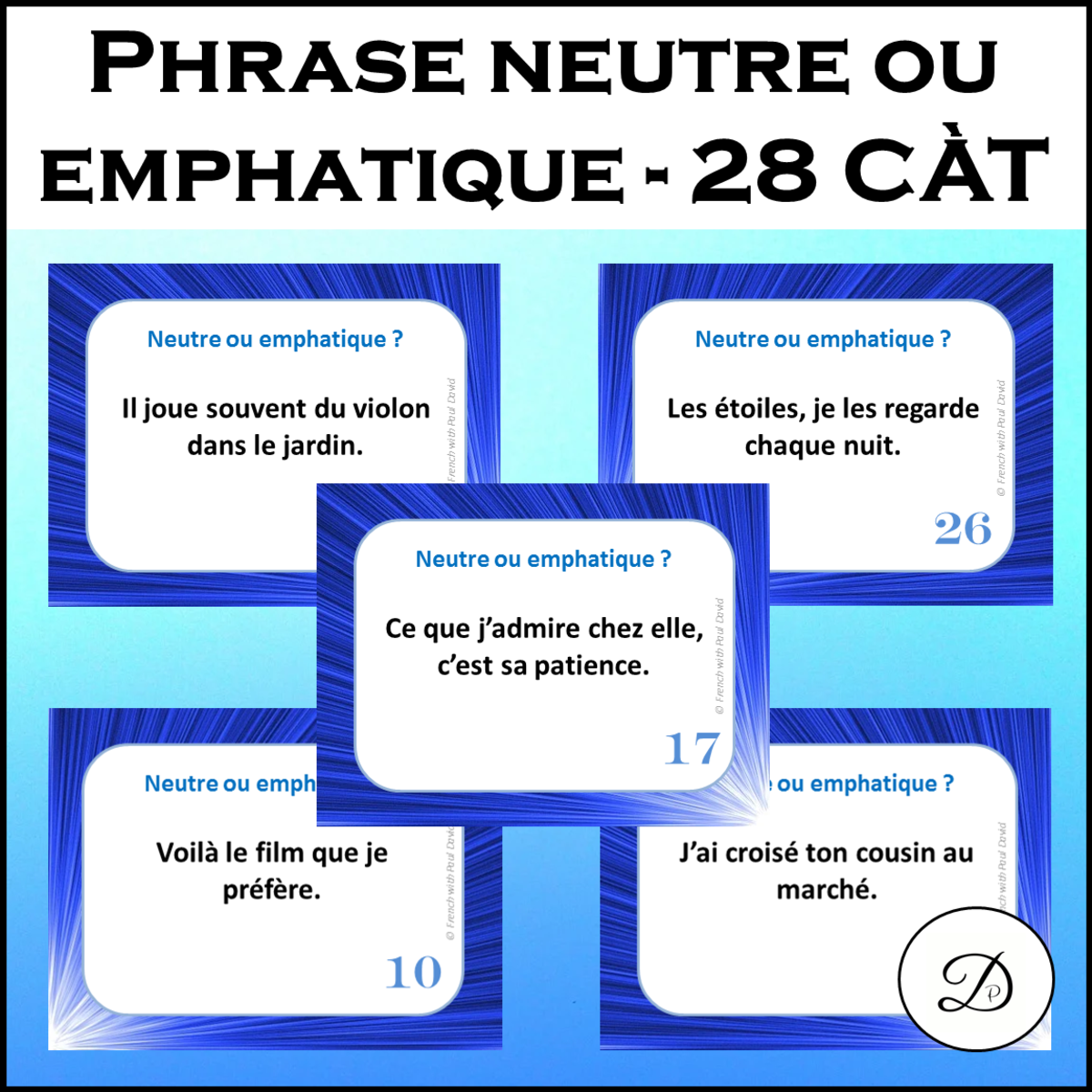 An educational teaching resource from French with Paul David entitled Phrase neutre ou emphatique - 28 CÀT downloadable at Teach Simple.