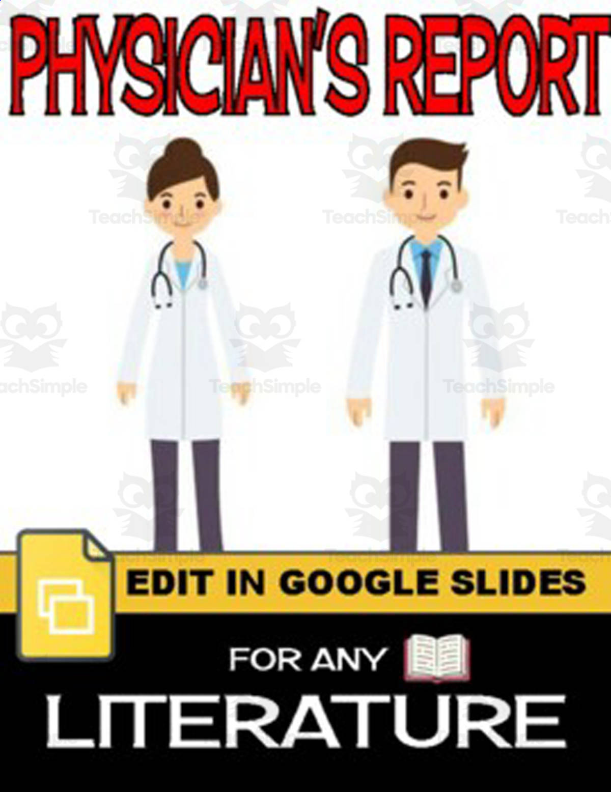 An educational teaching resource from Roombop entitled Physician's Report - For Any Literature (Editable in Google Slides) downloadable at Teach Simple.