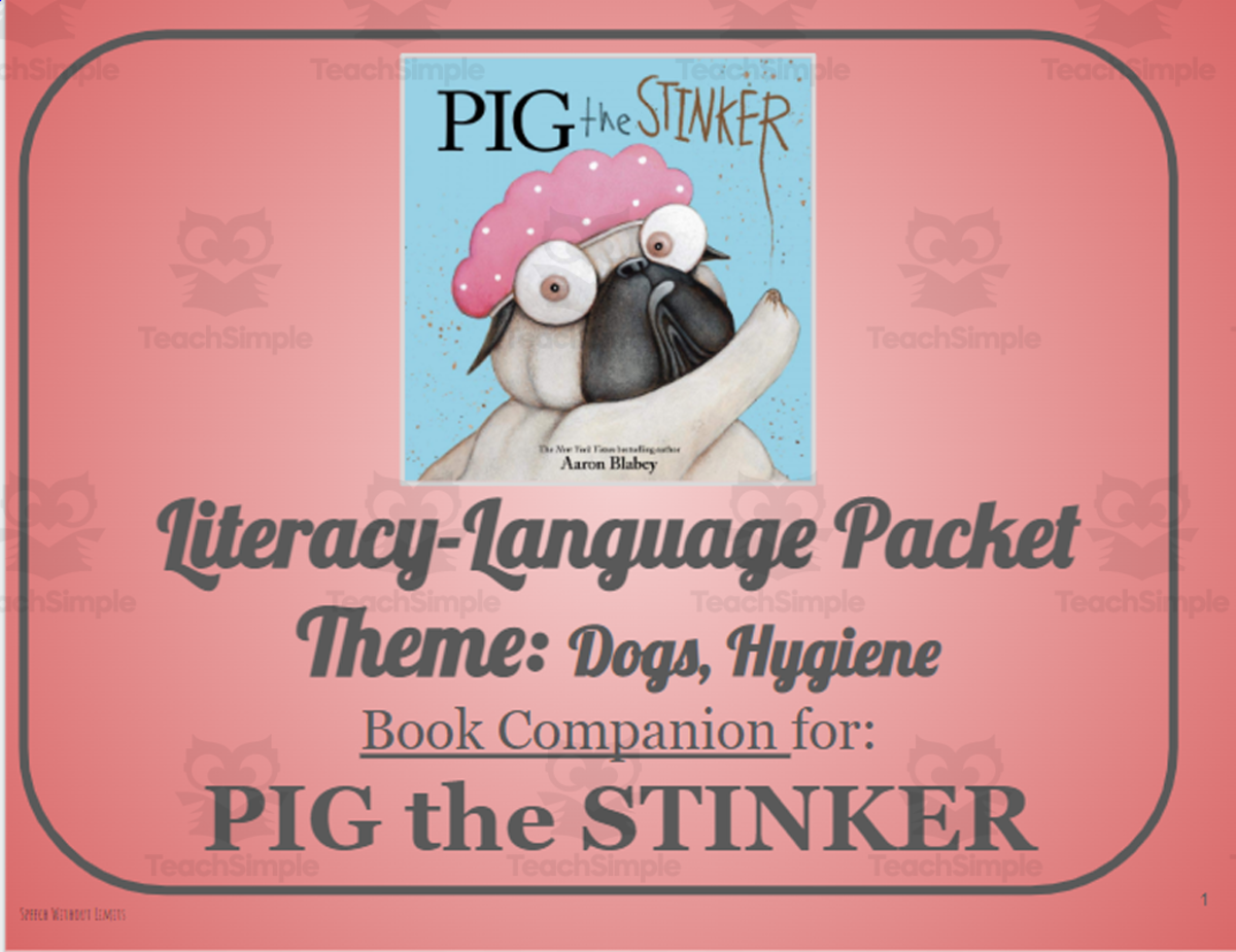 An educational teaching resource from Belleville Area Special Services Cooperative (BASSC) entitled PIG the STINKER: Language-Literacy Book Companion Packet downloadable at Teach Simple.