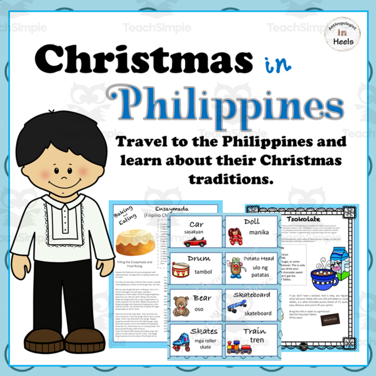 An educational teaching resource from Anthropolotist in Heels entitled Pilipino: Christmas in the Philippines I Traditional Foods, Music, and Parol Art! downloadable at Teach Simple.