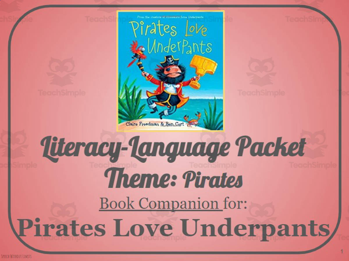 An educational teaching resource from Belleville Area Special Services Cooperative (BASSC) entitled Pirates Love Underpants: Language-Literacy Book Companion Packet downloadable at Teach Simple.