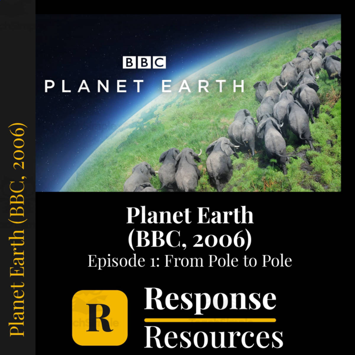 An educational teaching resource from Response Resources entitled Planet Earth (BBC, 2006) - Episode 1: From Pole to Pole | Documentary downloadable at Teach Simple.