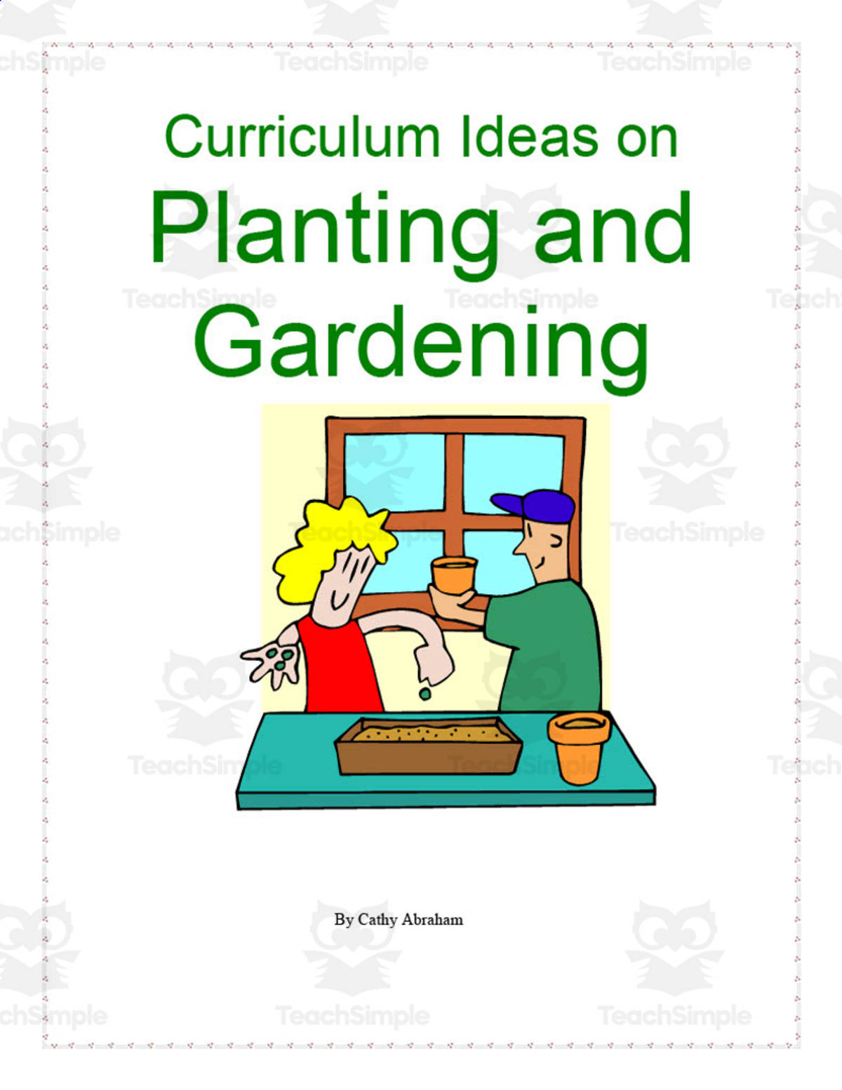 An educational teaching resource from Learning Foundations entitled Planting Curriculum Pack downloadable at Teach Simple.