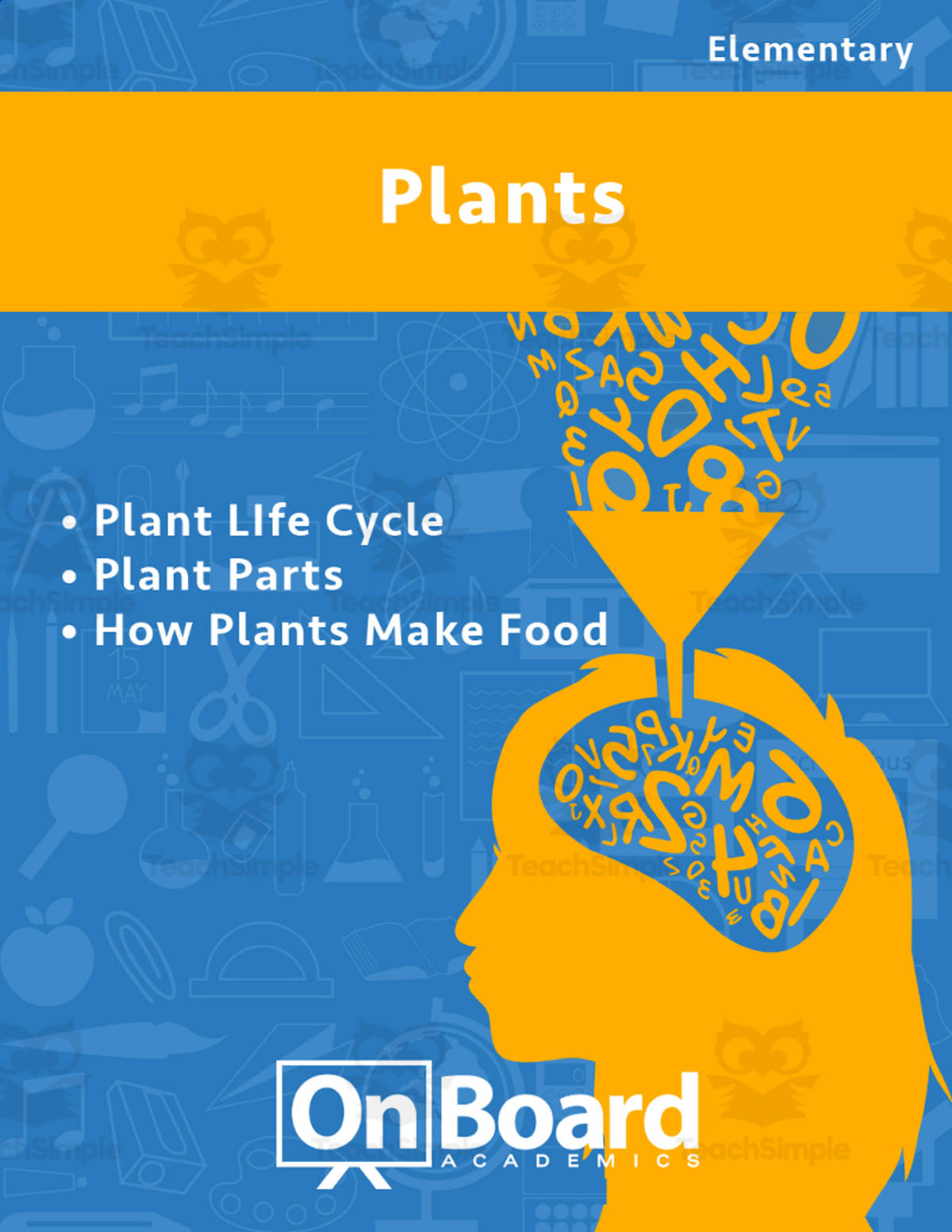 An educational teaching resource from Classroom Complete Press entitled Plants | Academic Workbook downloadable at Teach Simple.