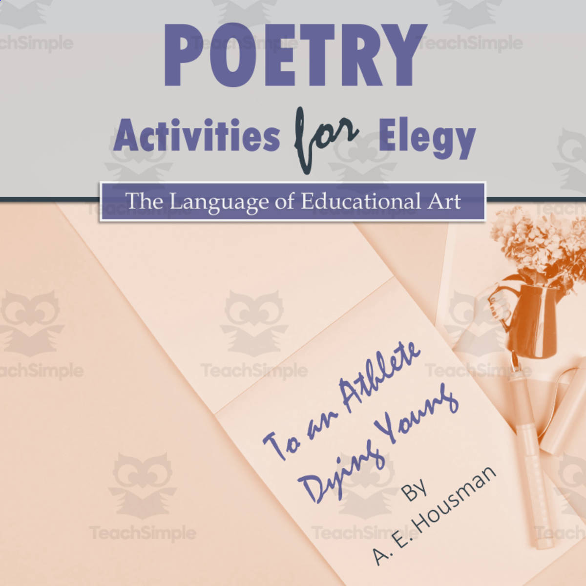 An educational teaching resource from The Language of Educational Art, LLC entitled Poetry Activities for an Elegy (w/ To an Athlete Dying Young') downloadable at Teach Simple.