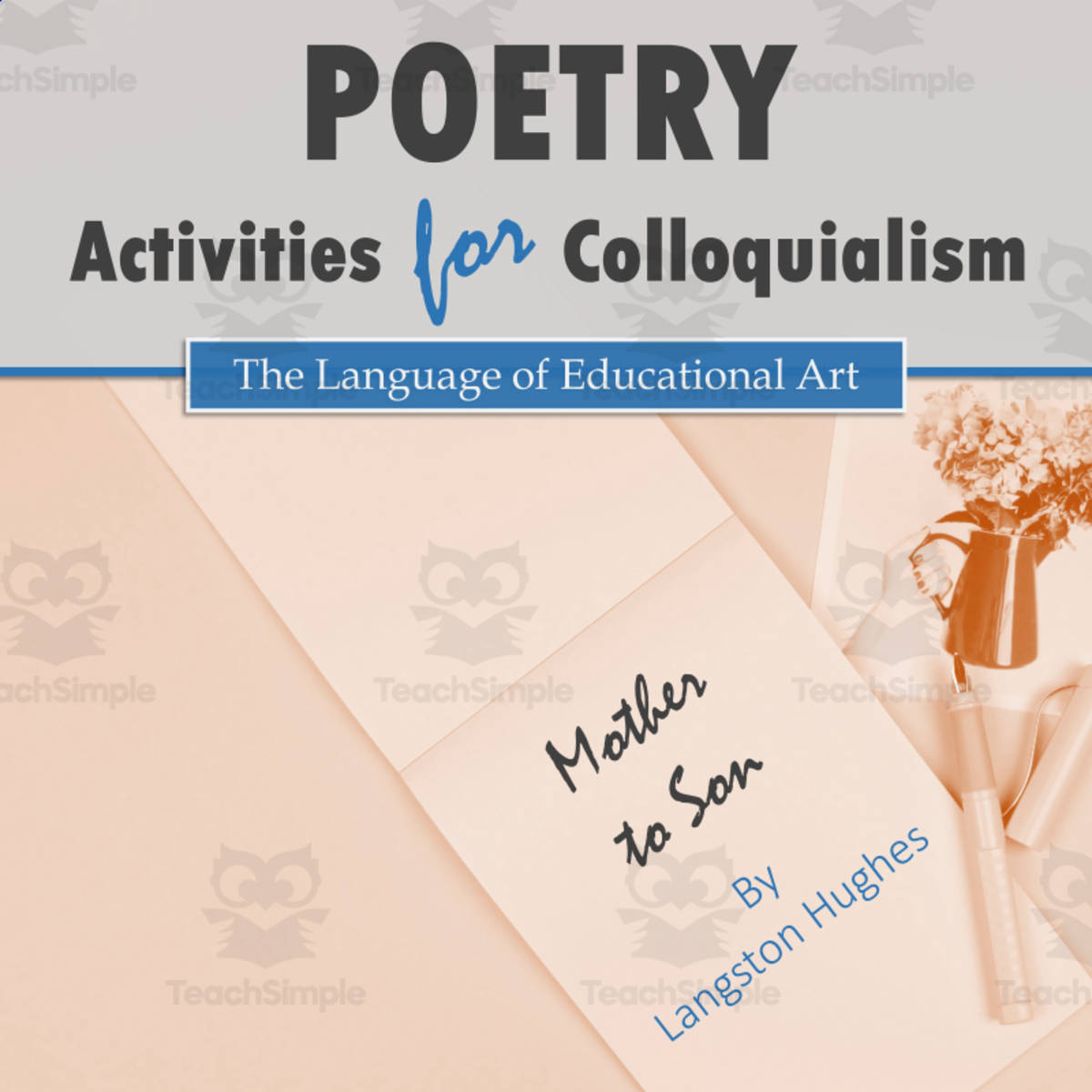 An educational teaching resource from The Language of Educational Art, LLC entitled Poetry Activities for Colloquialism (w/ Langston Hughes & 'Mother...') downloadable at Teach Simple.