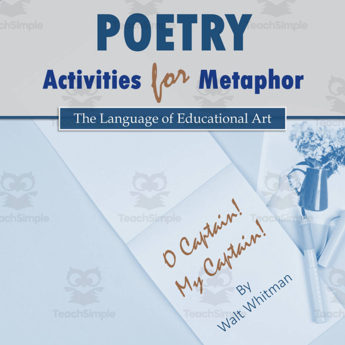An educational teaching resource from The Language of Educational Art, LLC entitled Poetry Activities for Metaphor (w/ Walt Whitman & 'O Captain!) downloadable at Teach Simple.