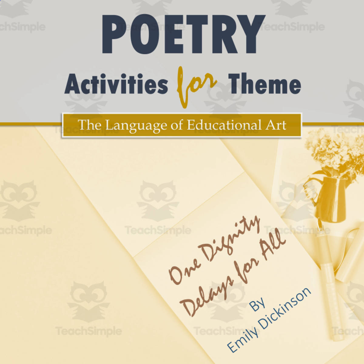 An educational teaching resource from The Language of Educational Art, LLC entitled Poetry Activities for Theme (w/ Emily Dickinson & 'One Dignity...') downloadable at Teach Simple.