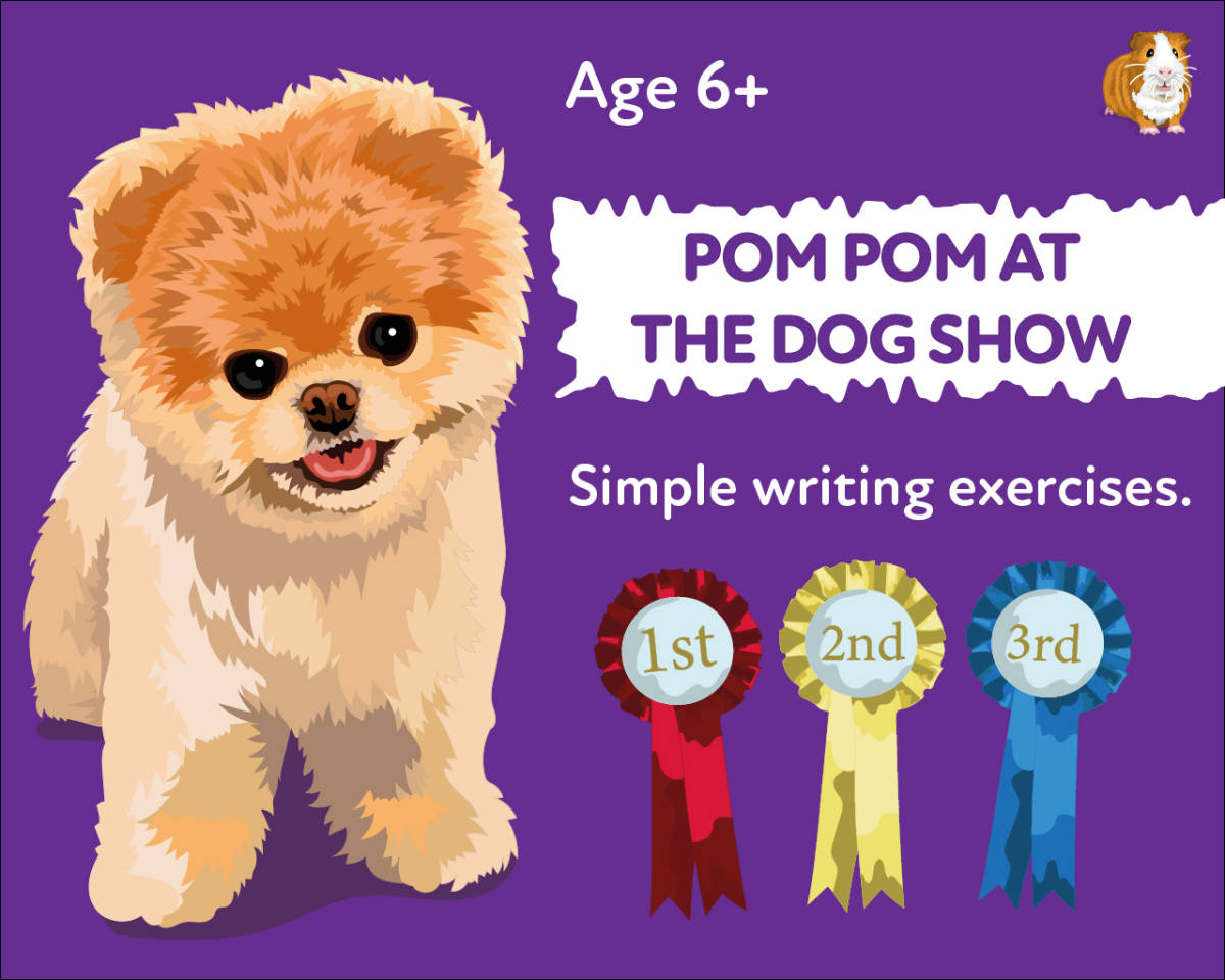 An educational teaching resource from Guinea Pig Education entitled ‘Pom Pom At The Dog Show’: A Fun Writing And Drawing Activity (6 years +) downloadable at Teach Simple.