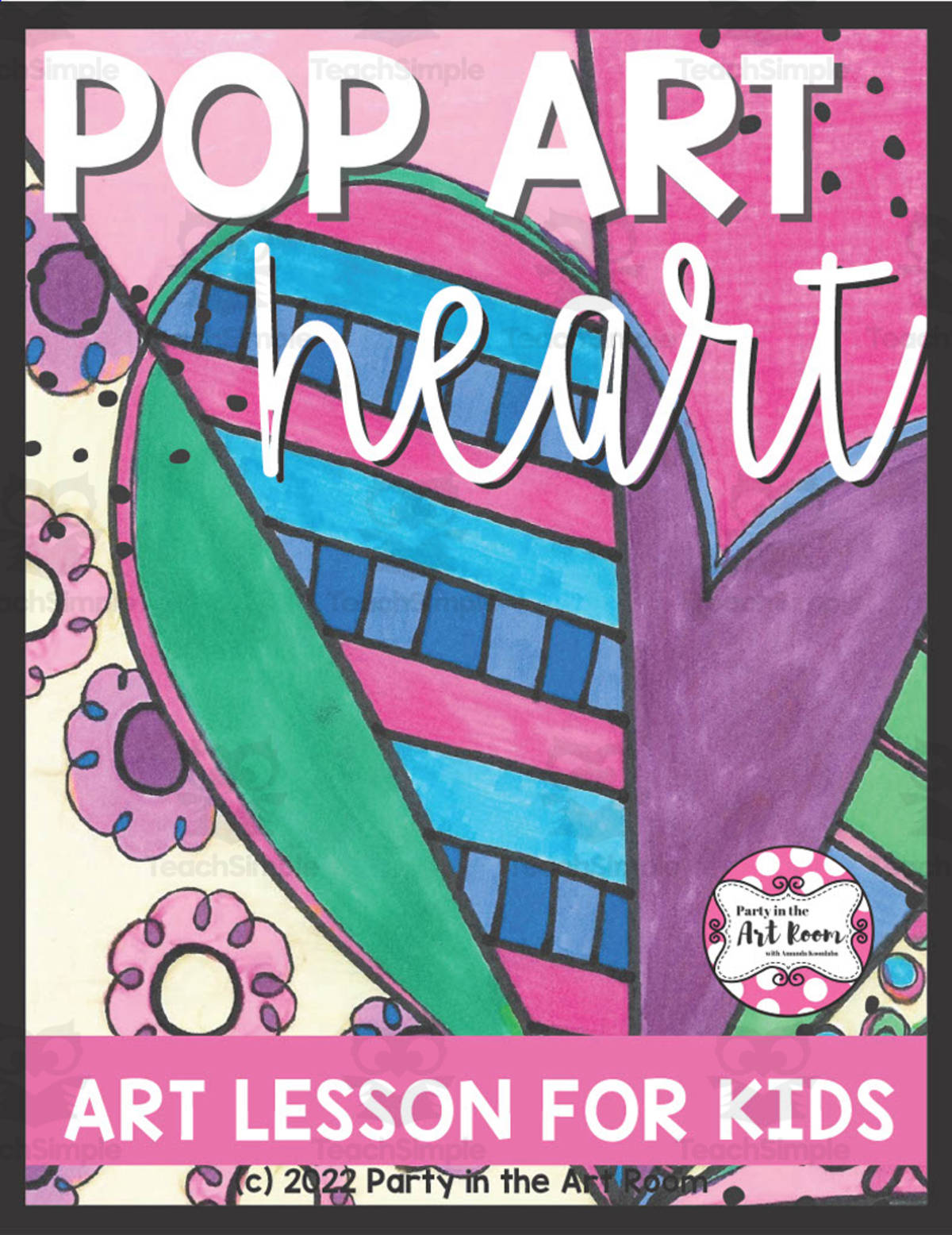 An educational teaching resource from Party in the Art Room - Arts & Crafts for Kids | Arts Integration entitled Pop Art Heart Art Lesson for Kids downloadable at Teach Simple.