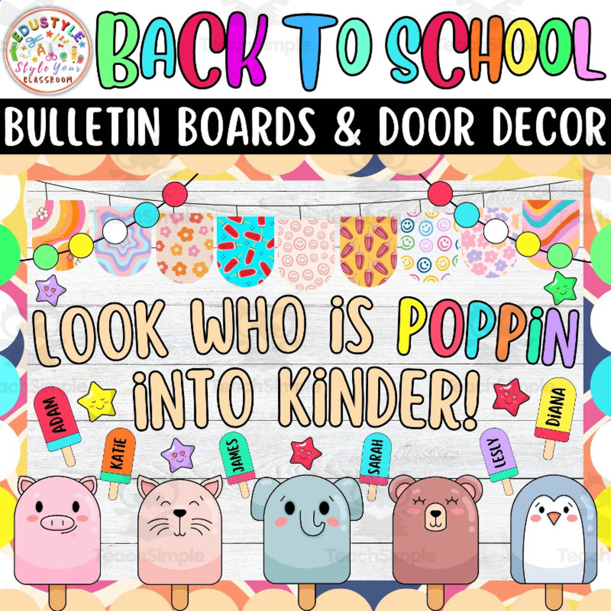 An educational teaching resource from Style Your Classroom entitled Poppin into: Popsicle Back To School Bulletin board or door Decor kit downloadable at Teach Simple.