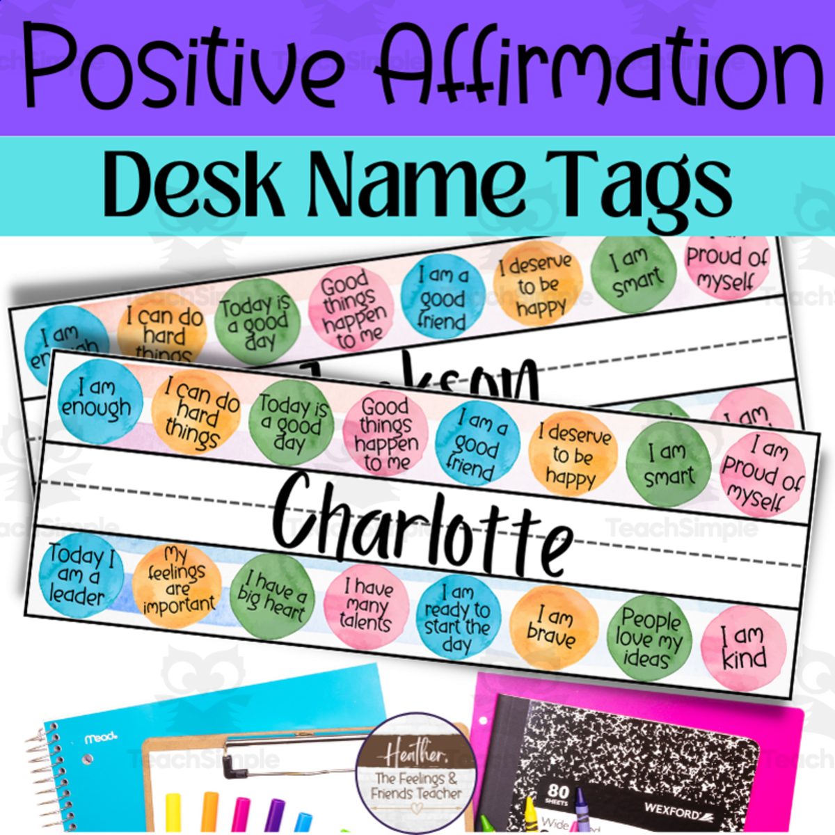 An educational teaching resource from The Feelings and Friends Teacher entitled Positive Affirmations Themed SEL Desk Name Tags downloadable at Teach Simple.