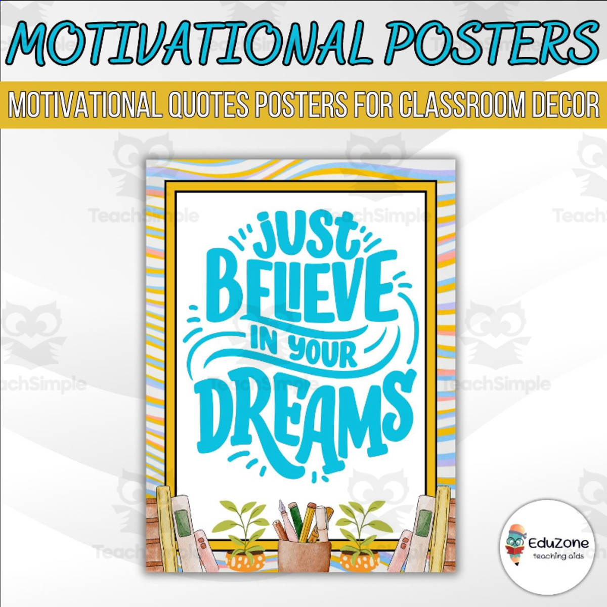 An educational teaching resource from Style Your Classroom entitled Positive classroom quotes: Classroom quote poster, Motivational Poster downloadable at Teach Simple.