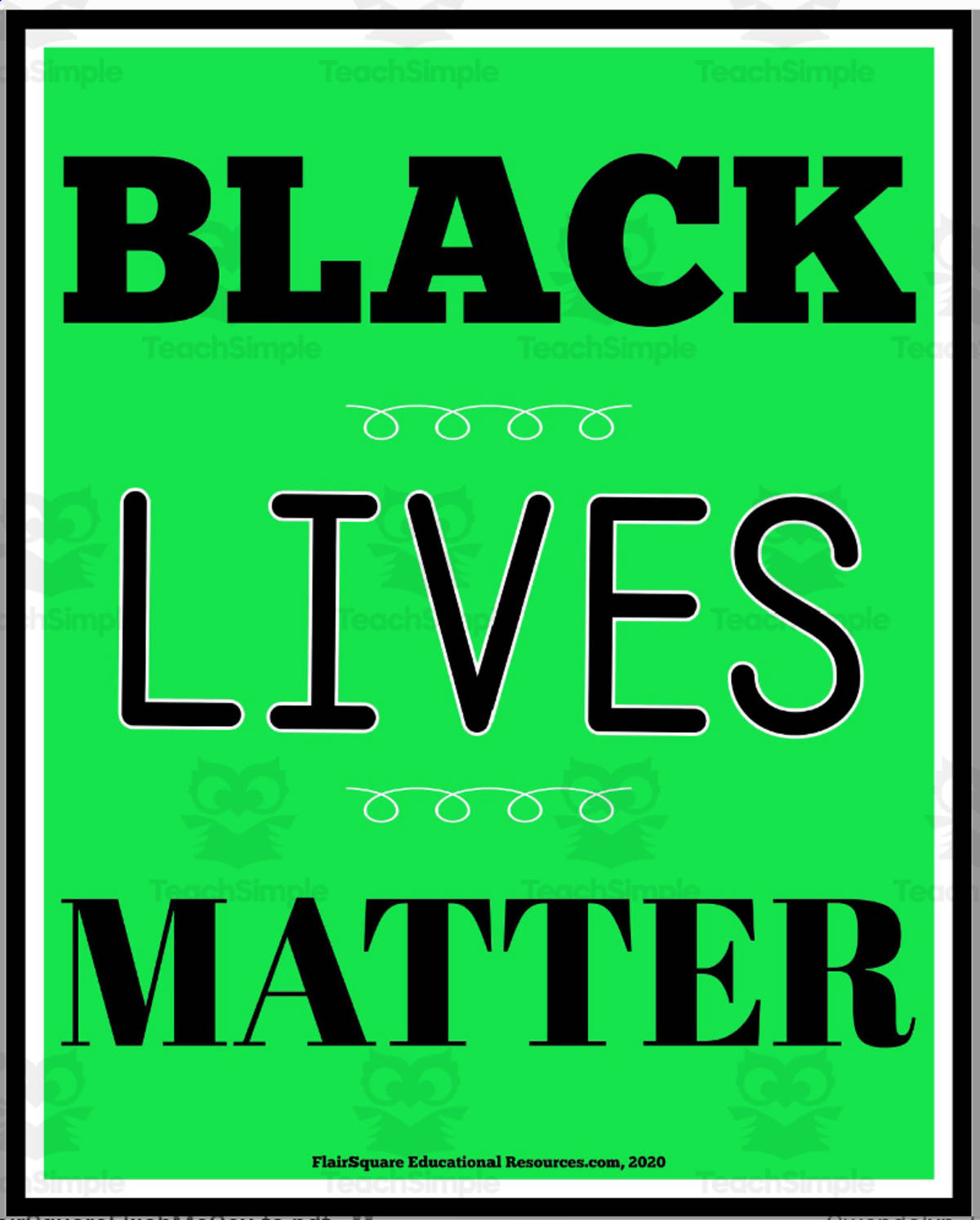 An educational teaching resource from FlairSquare Educational Resources entitled Posters: Black Lives Matter downloadable at Teach Simple.