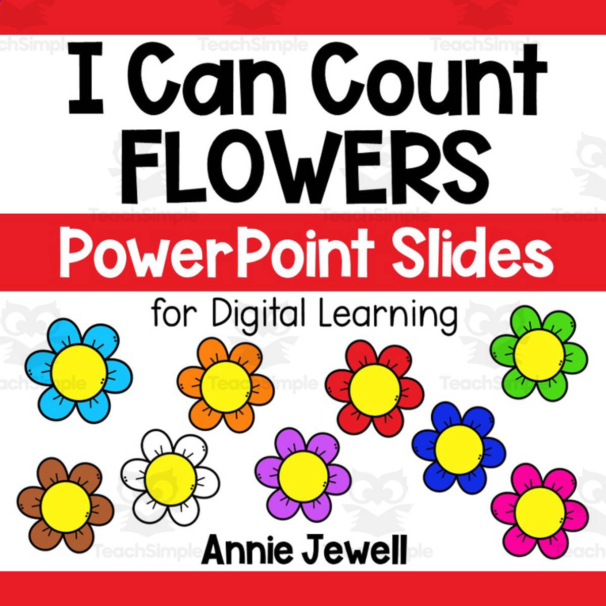 An educational teaching resource from Annie Jewell entitled PowerPoint Slides – Digital Counting Task Cards – Flowers downloadable at Teach Simple.
