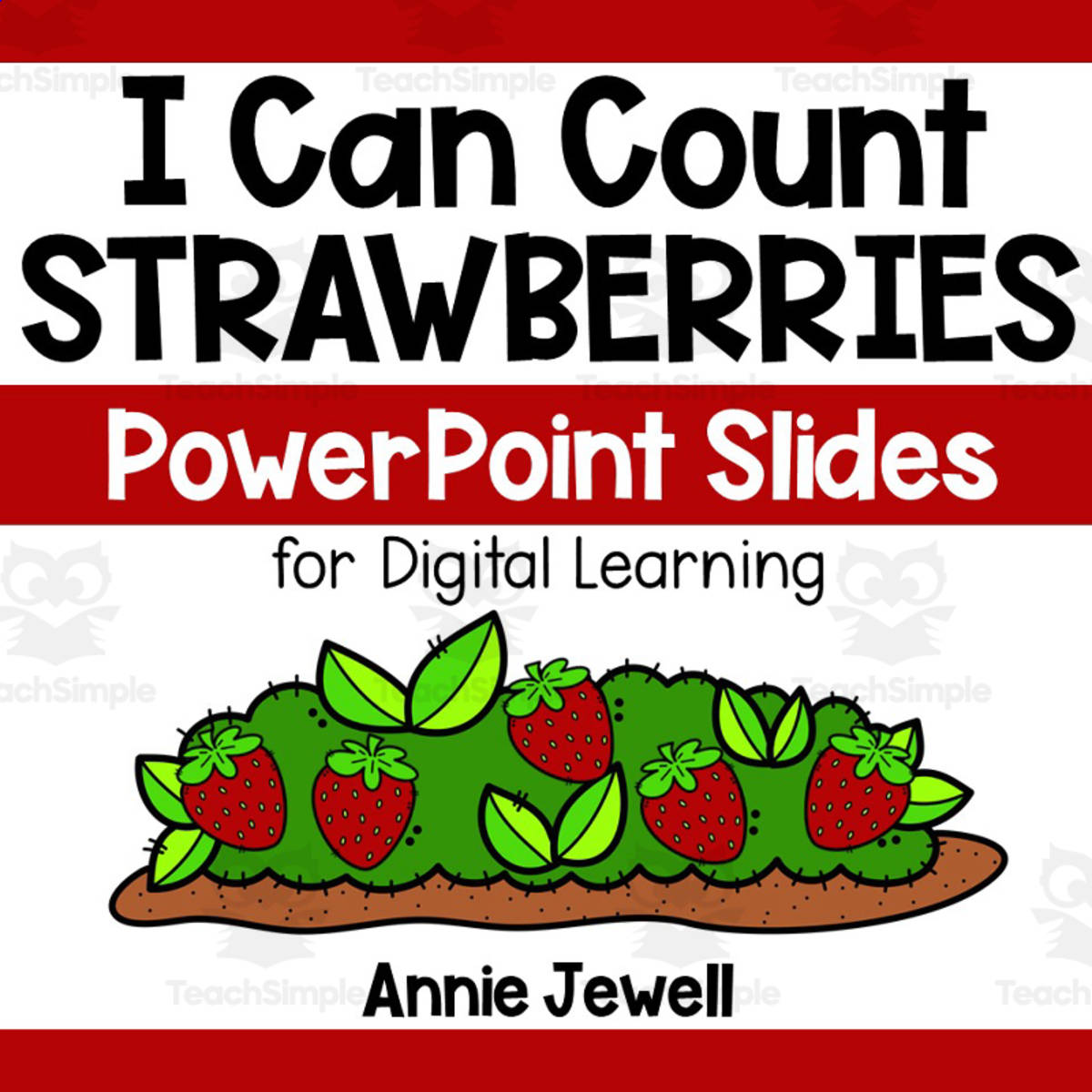 An educational teaching resource from Annie Jewell entitled PowerPoint Slides – Digital Counting Task Cards – Strawberries downloadable at Teach Simple.