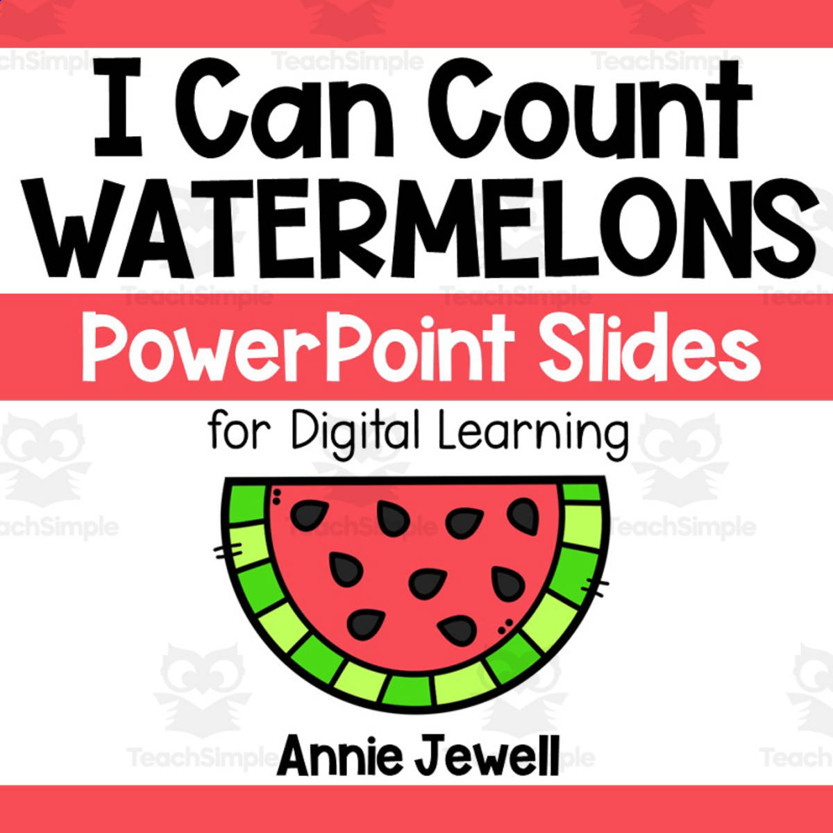 An educational teaching resource from Annie Jewell entitled PowerPoint Slides – Digital Counting Task Cards – Watermelons downloadable at Teach Simple.