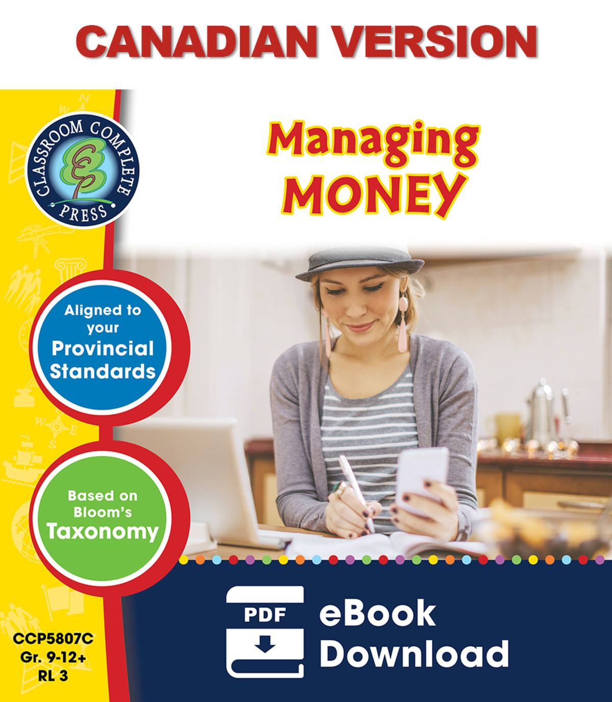 An educational teaching resource from Classroom Complete Press entitled Practical Life Skills - Managing Money Gr. 9-12+ - Canadian Content downloadable at Teach Simple.