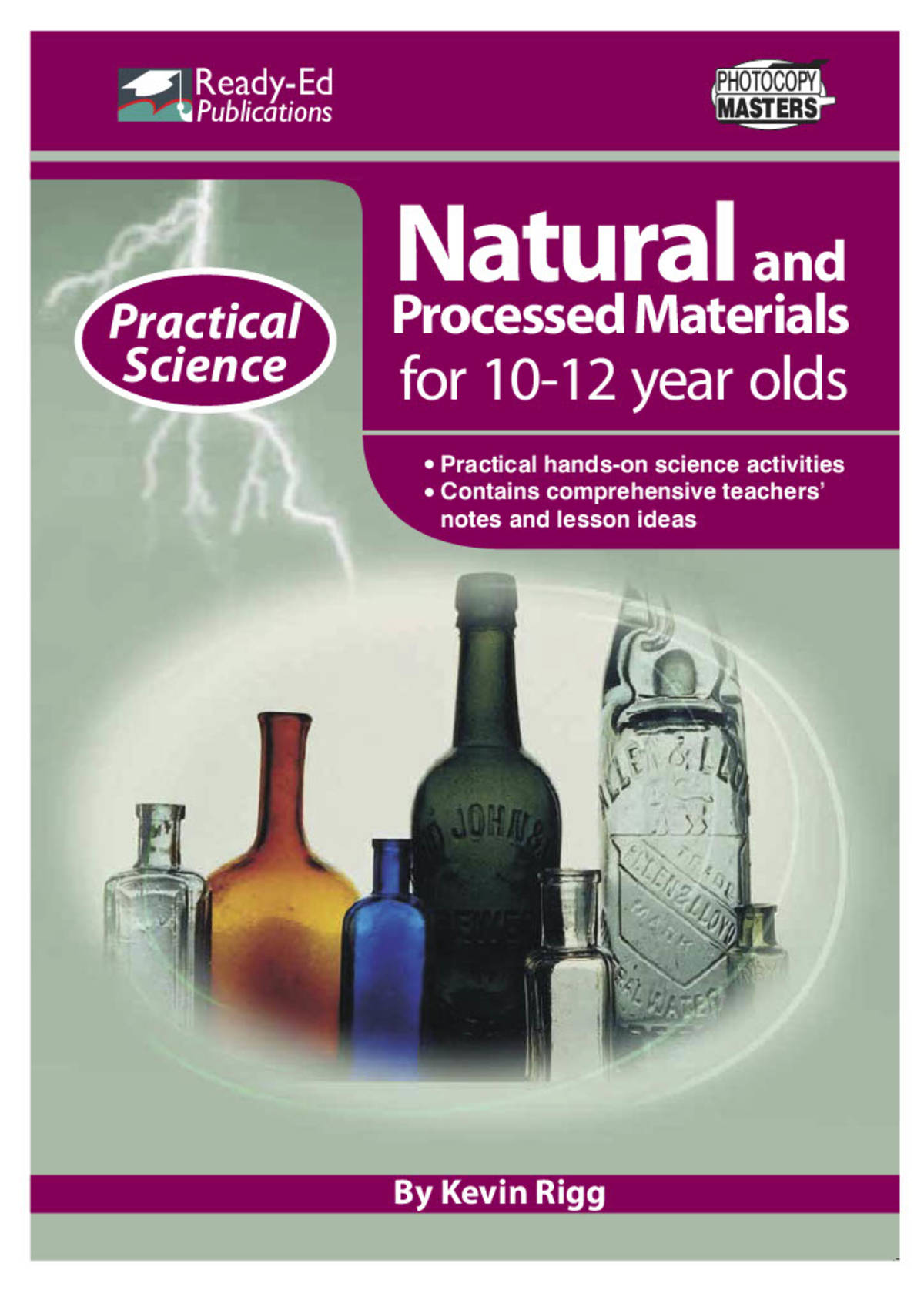 An educational teaching resource from Ready-Ed Publications entitled Practical Science: Natural and Processed Materials Activities for 10-12 year olds downloadable at Teach Simple.