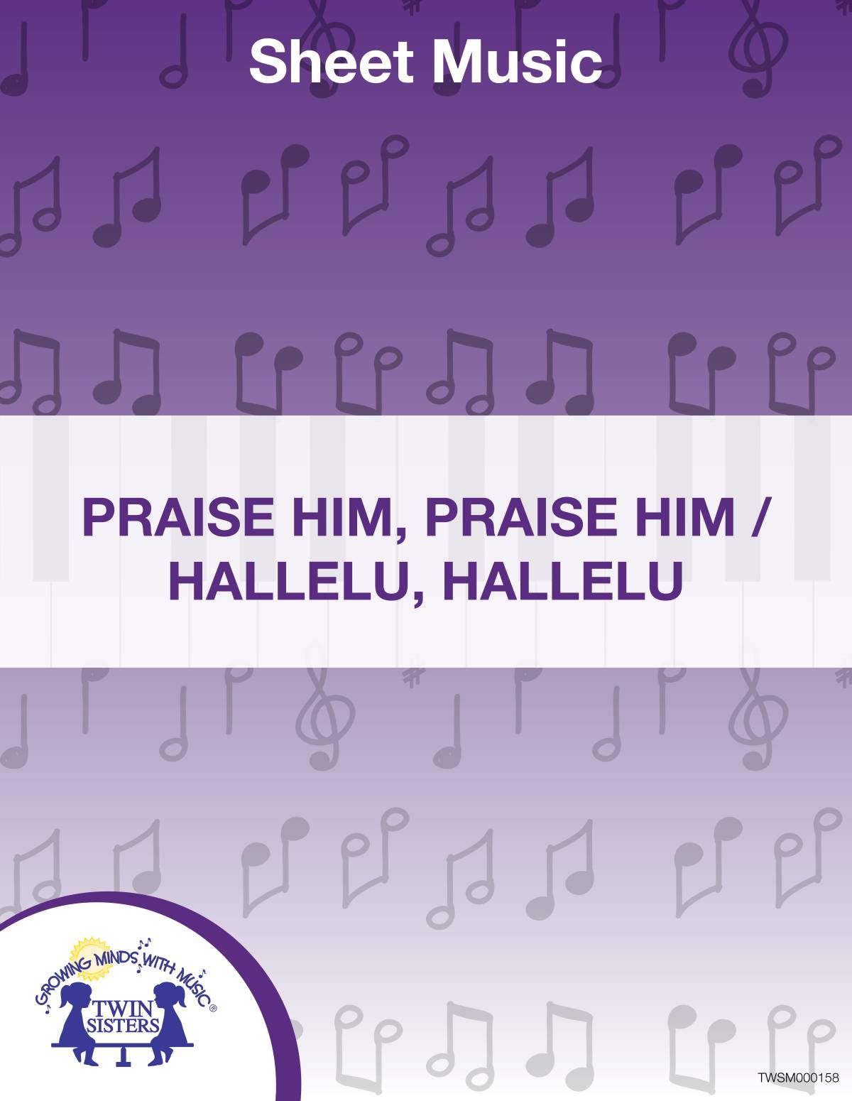 An educational teaching resource from Twin Sisters Digital Media entitled Praise Him, Praise Him Sheet Music downloadable at Teach Simple.